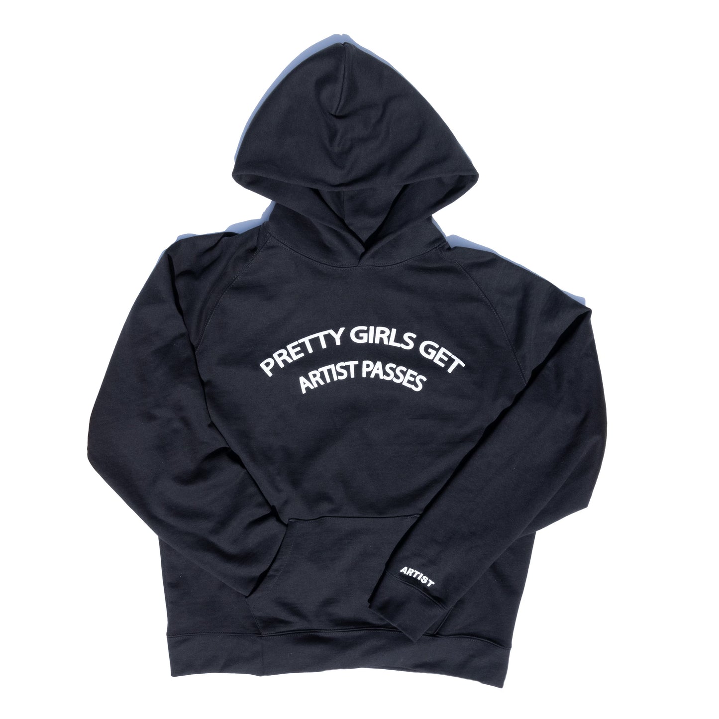 PRETTY GIRLS GET ARTIST PASSES HOODIE