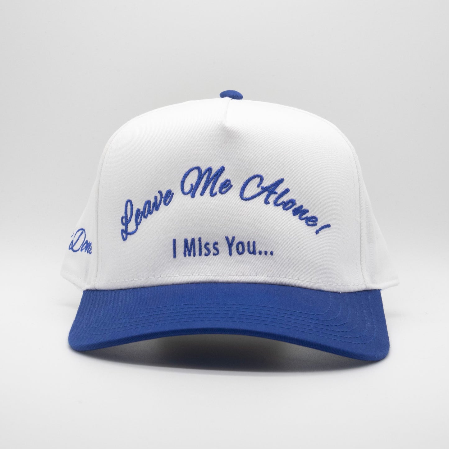 LEAVE ME ALONE! I MISS YOU... HAT